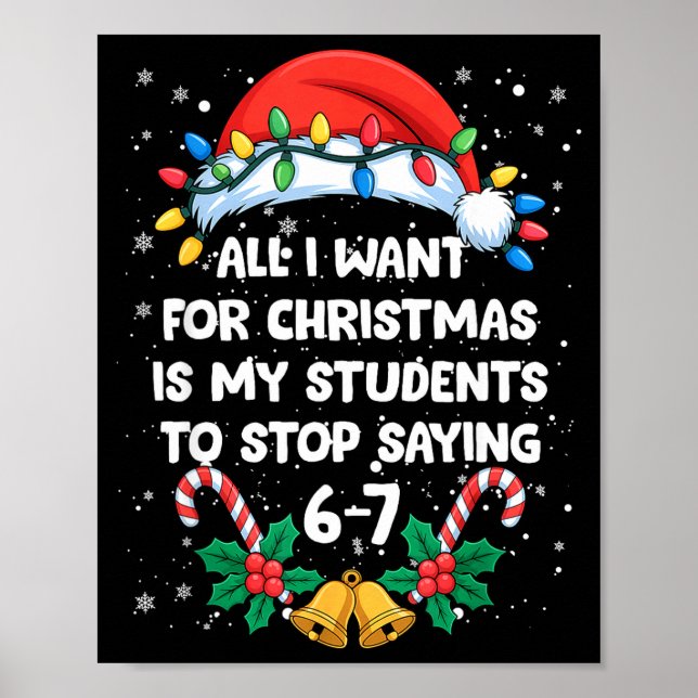 Póster Stop Saying 6-7 Funny Teacher Students 67 Christma (Frente)