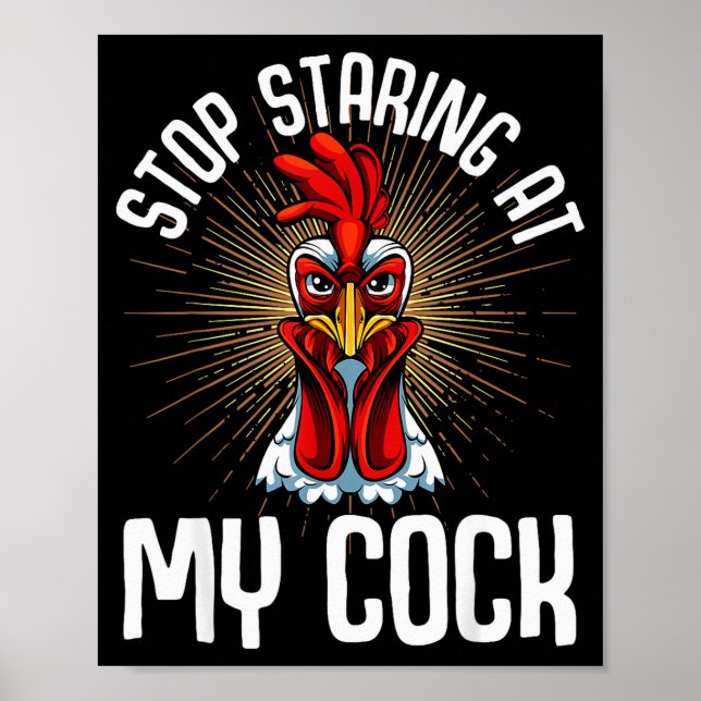 Póster Stop Staring At My Funny Farmer Sarcastic Chicken  (Frente)