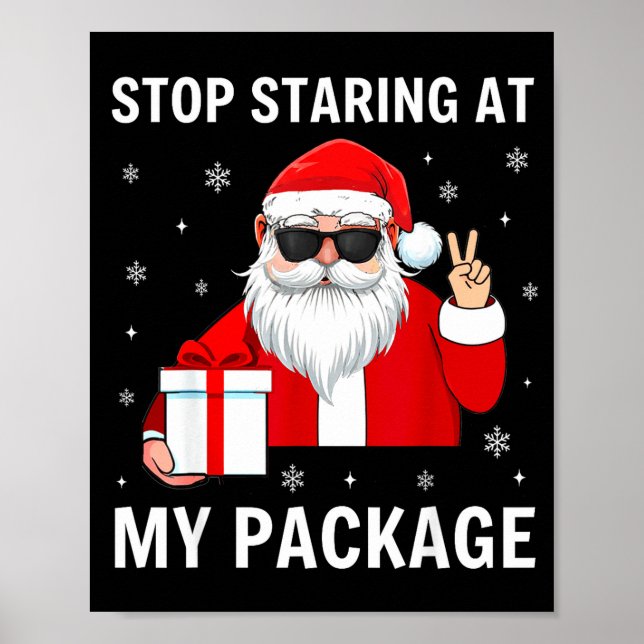 Póster Stop Staring At My Package Christmas Adult Humor F (Frente)