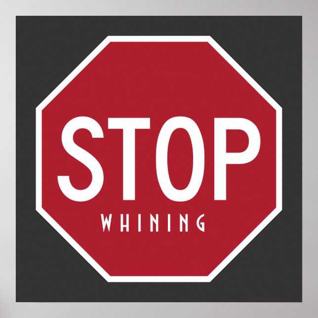 Póster STOP Whining Poster (Frente)