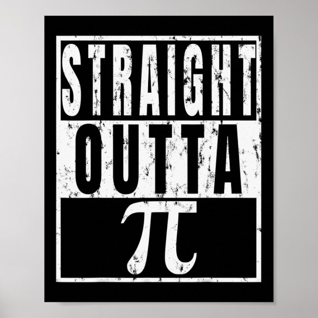 Póster Straight Outta Pi - Regalo divertido de Pi Day (Frente)