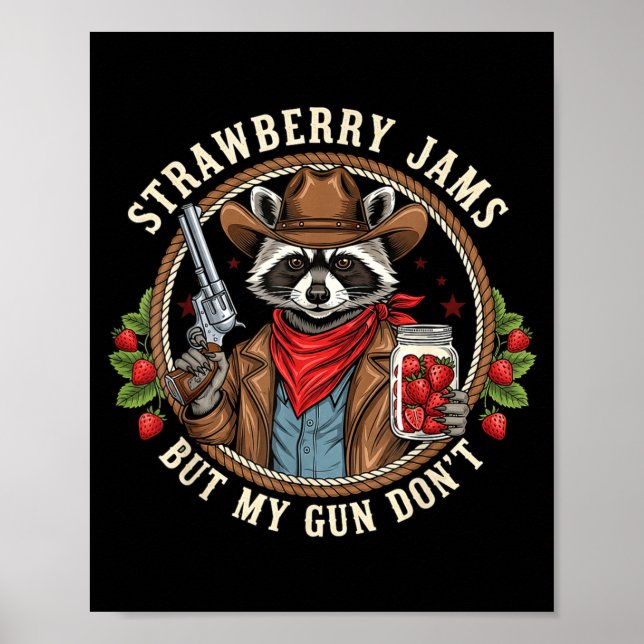 Póster Strawberry Jams But My Gun Dont Cowboy Raccoon Fun (Frente)