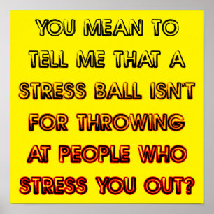 Póster Stress Ball Funny Poster Rótulo
