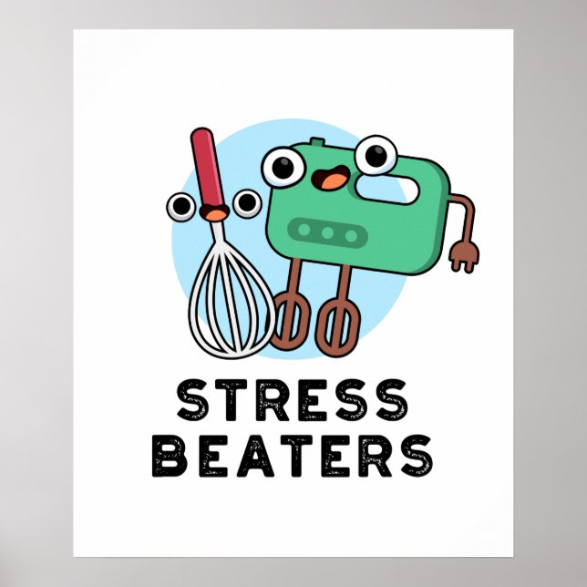 Póster Stress Beaters Funny Baking Whisk Pun (Frente)