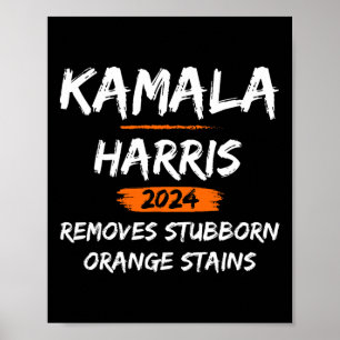 Póster Stubborn Naranja Stains Kamala Harris-2024