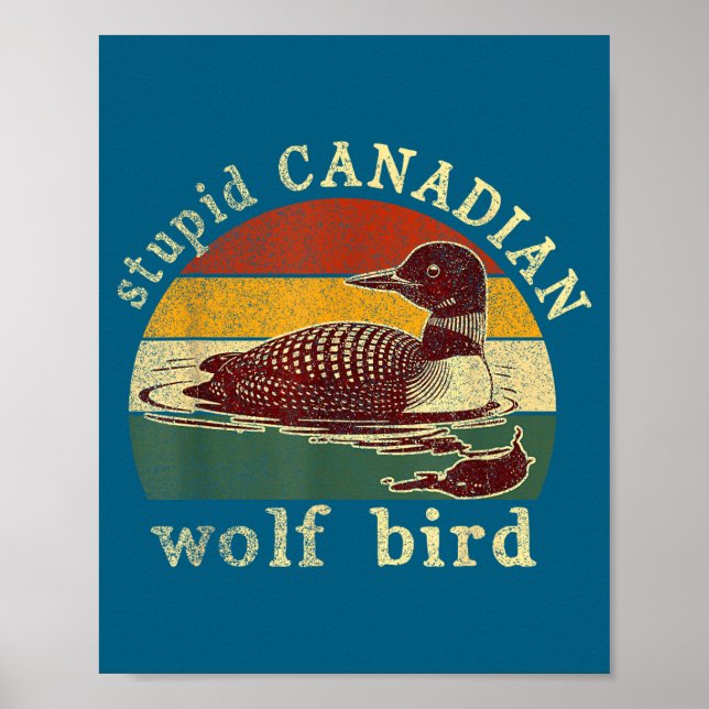 Póster Stud Canadian Wolf Funny Loon Bird Loons Meme Humo (Frente)