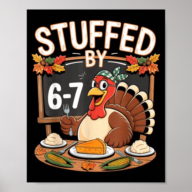Póster Stuffed By 67 Funny Teacher 67 Thanksgiving Turkey (Frente)