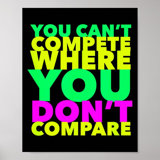 Póster Style Conscious You Can't Compete Where You Don't  (Frente)