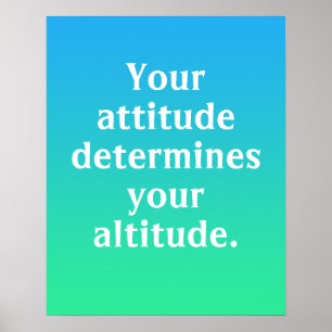 Póster Su actitud determina su Poster de altitud