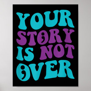 Póster Su Historia No Ha Terminado, Groovy Suicide Preven
