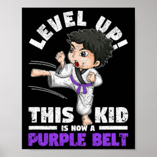 Póster Sube de Nivel Este Niño Ahora Es Un Cinturón Morad