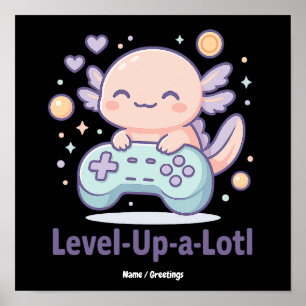 Póster Sube-de-nivel-un-montón Lindo Gamer Axolotl Kawaii