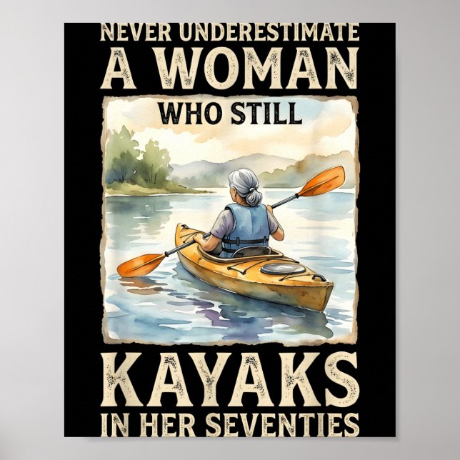 Póster Subestimar a la mujer que practica kayak en sus se (Frente)