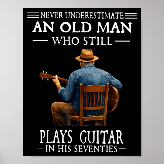 Póster Subestimar a un viejo que toca la guitarra setenta (Frente)