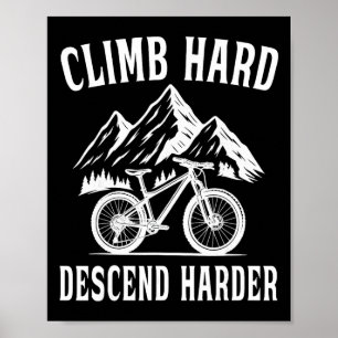 Póster Subir Duro, Bajar Más Duro Bicicleta de Montaña