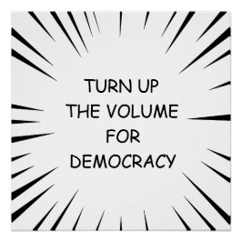 Póster Subir El Volumen Para La Democracia