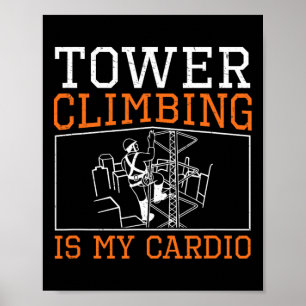 Póster Subir torres es mi cardio divertido escalador de t