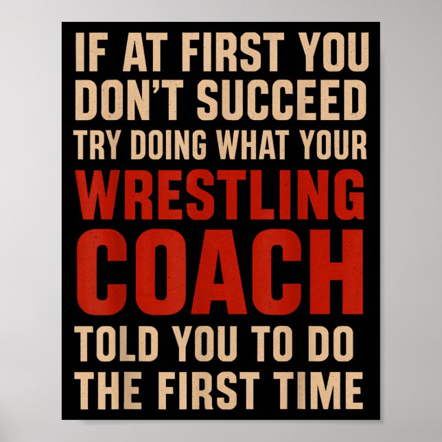 Póster Succeed Try Doing What Your Wrestling Coach Told Y (Frente)
