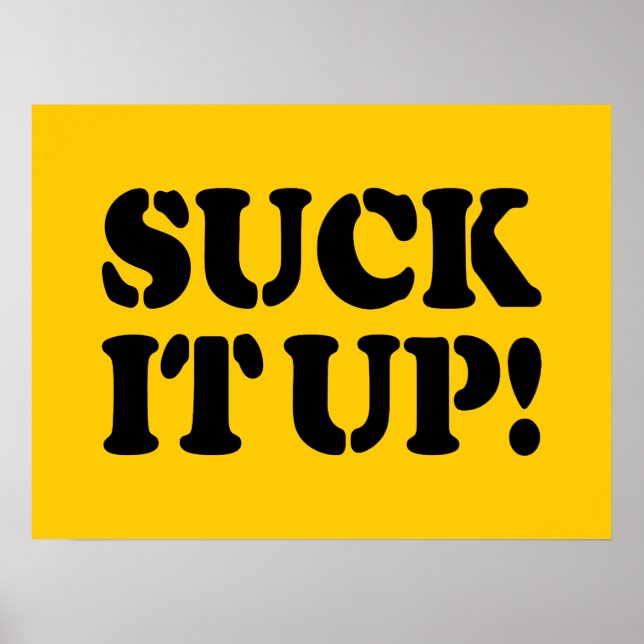 PÓSTER SUCK IT UP! (Frente)