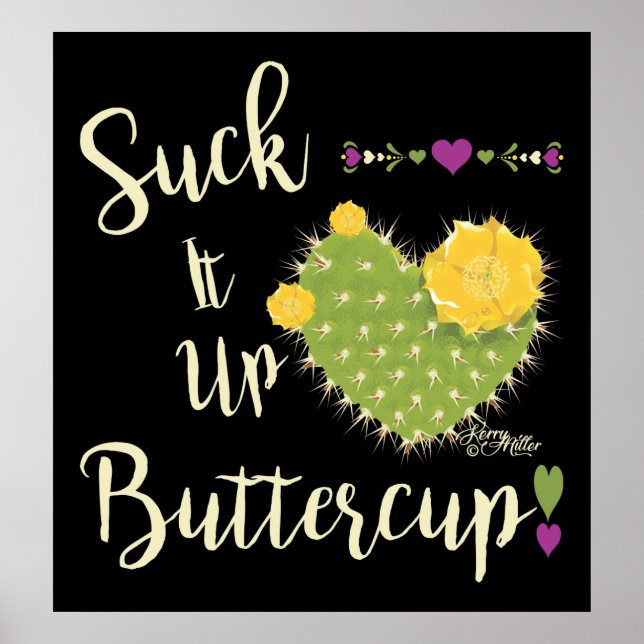 Póster Suck It Up Buttercup (Frente)
