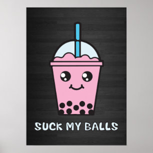 Póster Suck My Balls (Té de burbujas)