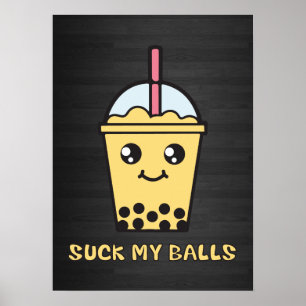 Póster Suck My Balls (Té de burbujas)