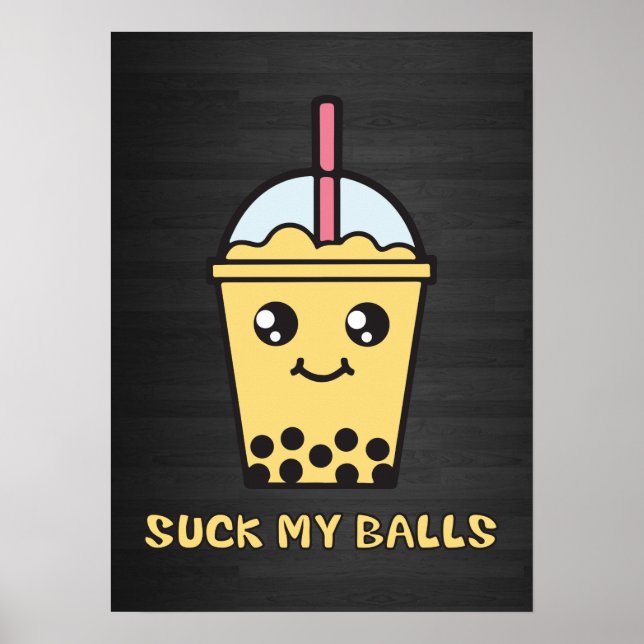Póster Suck My Balls (Té de burbujas) (Frente)