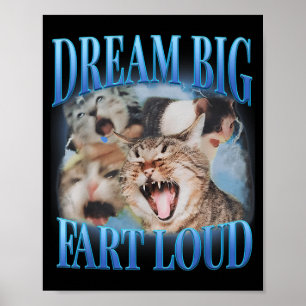 Póster Sueña Grande Hace Un Gran Pedo Cringe Gato Diverti