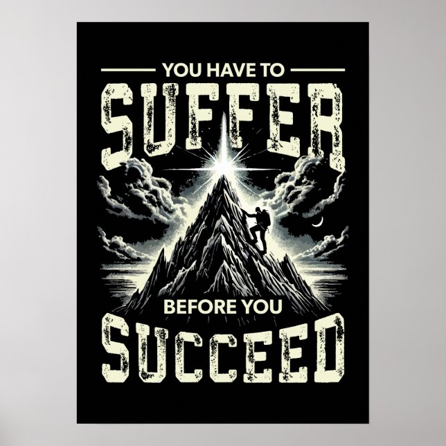 Póster Sufre antes de que usted tenga éxito - Motivación  (Frente)