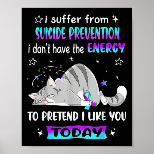 Póster Sufro de la prevención del suicidio, no tengo la