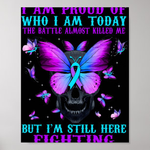 Póster Suicide Awareness I Am Proud Of Who I Am Today The