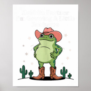 Póster Sujeta A La Compañera Que Estoy Cultivando Un Poco