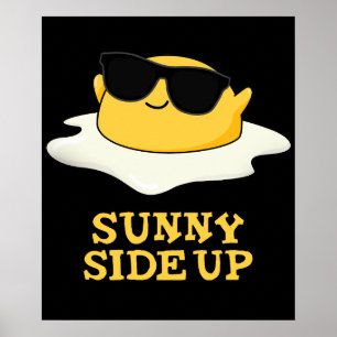 Póster sunny Side Up Funny Fried Egg Pun Dark BG