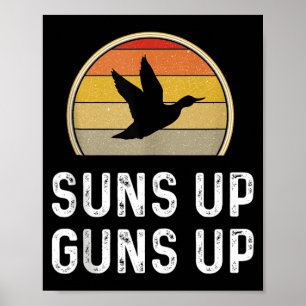 Póster Suns Up S Up Regalos Cazador de Patos Caza de Pato