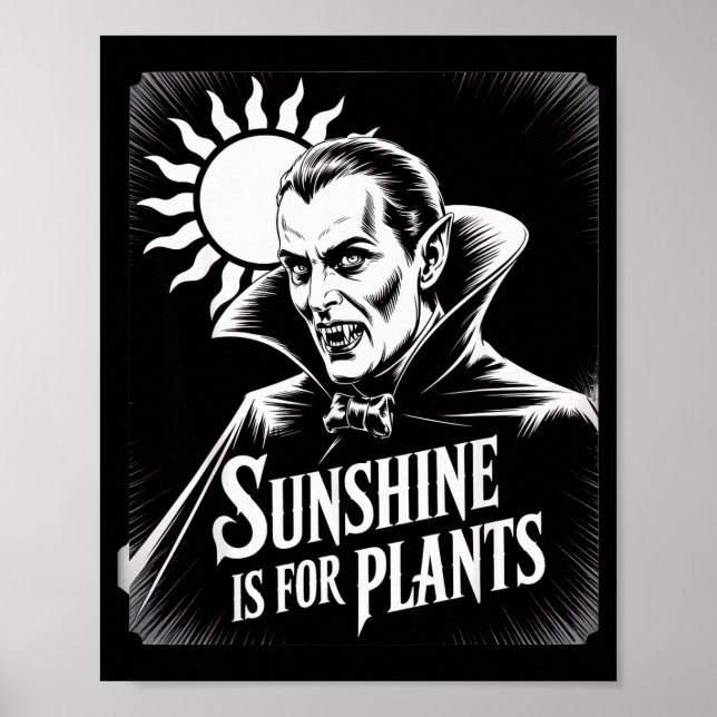 Póster Sunshine Is For Plants Vamre Humor Goth Halloween  (Frente)