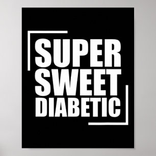 Póster Súper dulce diabético azúcar en sangre Diabetes Aw