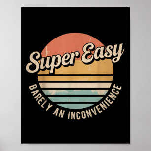 Póster Super Fácil Apenas Un Inconveniente Gracioso Rant