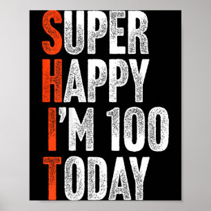 Póster Super Feliz Cumplo 100 Años Chiste Gag Divertido 1