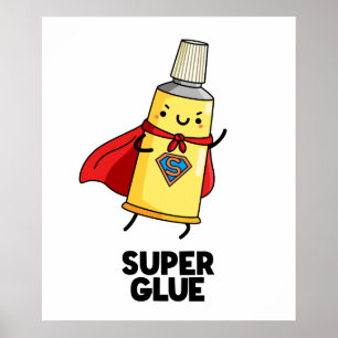 Póster Super Glue Funny Super Hero Pun
