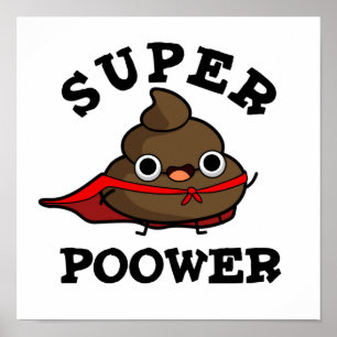 Póster Super Poower Funny Super Hero Poop Pun