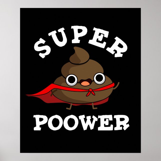 Póster Super Poower Funny Super Hero Poop Pun Dark BG (Frente)