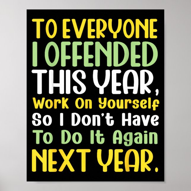 Póster Supse I Offended You Work On Yourself Funny New Ye (Frente)