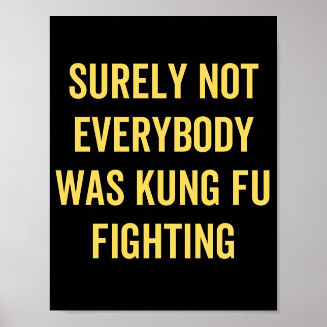Póster Surely Not Everybody Was Kung Fu Fighting (Frente)