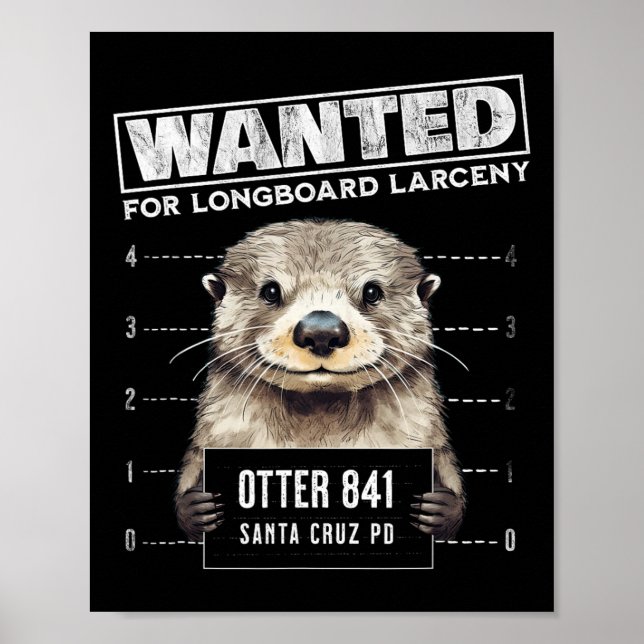 Póster Surfing Otter 841 Wanted For Long Board Larceny Fu (Frente)
