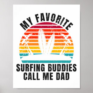 Póster Surfista Mis compañeros de surf favoritos me llama