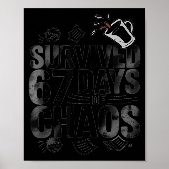 Póster Survived 67 Days Of Chaos Funny Teacher Coffee  (Frente)
