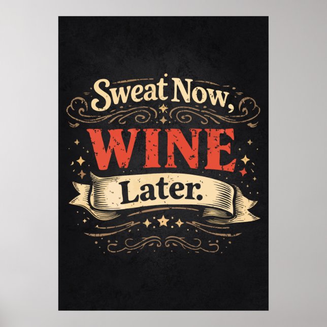 Póster Sweat Now, Wine Later, Funny Workout Motivational (Frente)