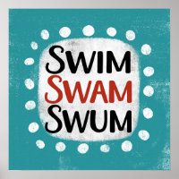 Swim Swam Swum Poster Wall Art