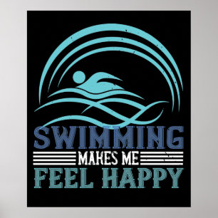 Póster Swimming - Swimming makes me feel happy