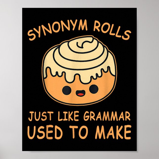 Póster Synonym Rolls Just Like Grammar Used To Make Teach (Frente)